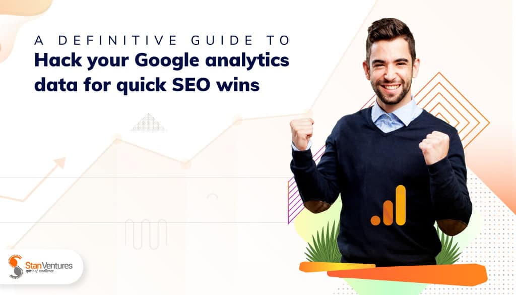 Hack Your Google Analytics Data for Quick SEO Wins