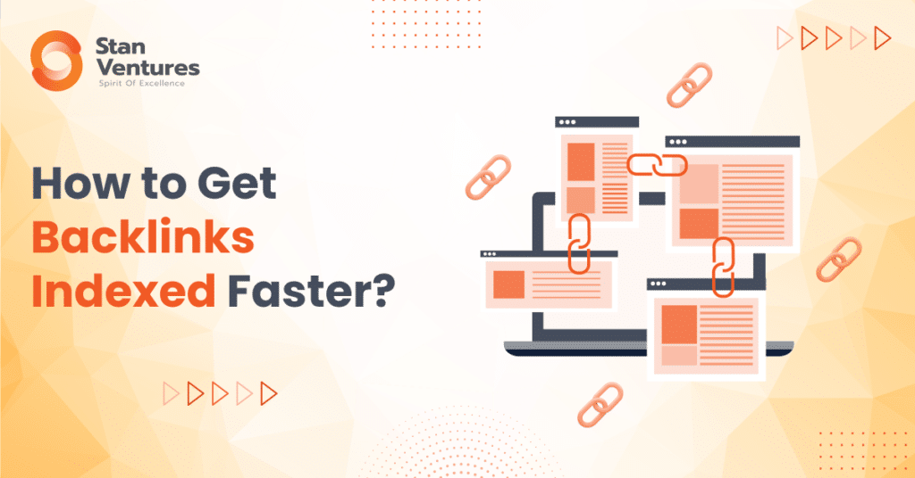 Get Backlinks Indexed Faster