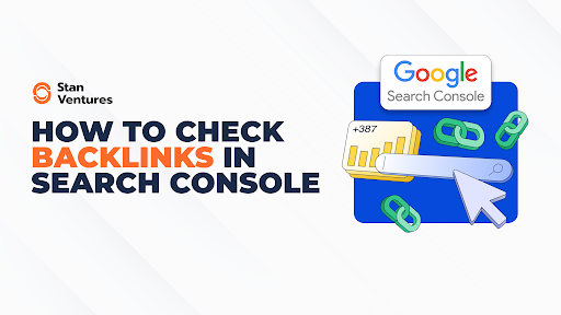 How to Check Backlinks in Google Search Console