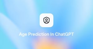 ChatGPT Now Estimates Age to Limit Teen Access