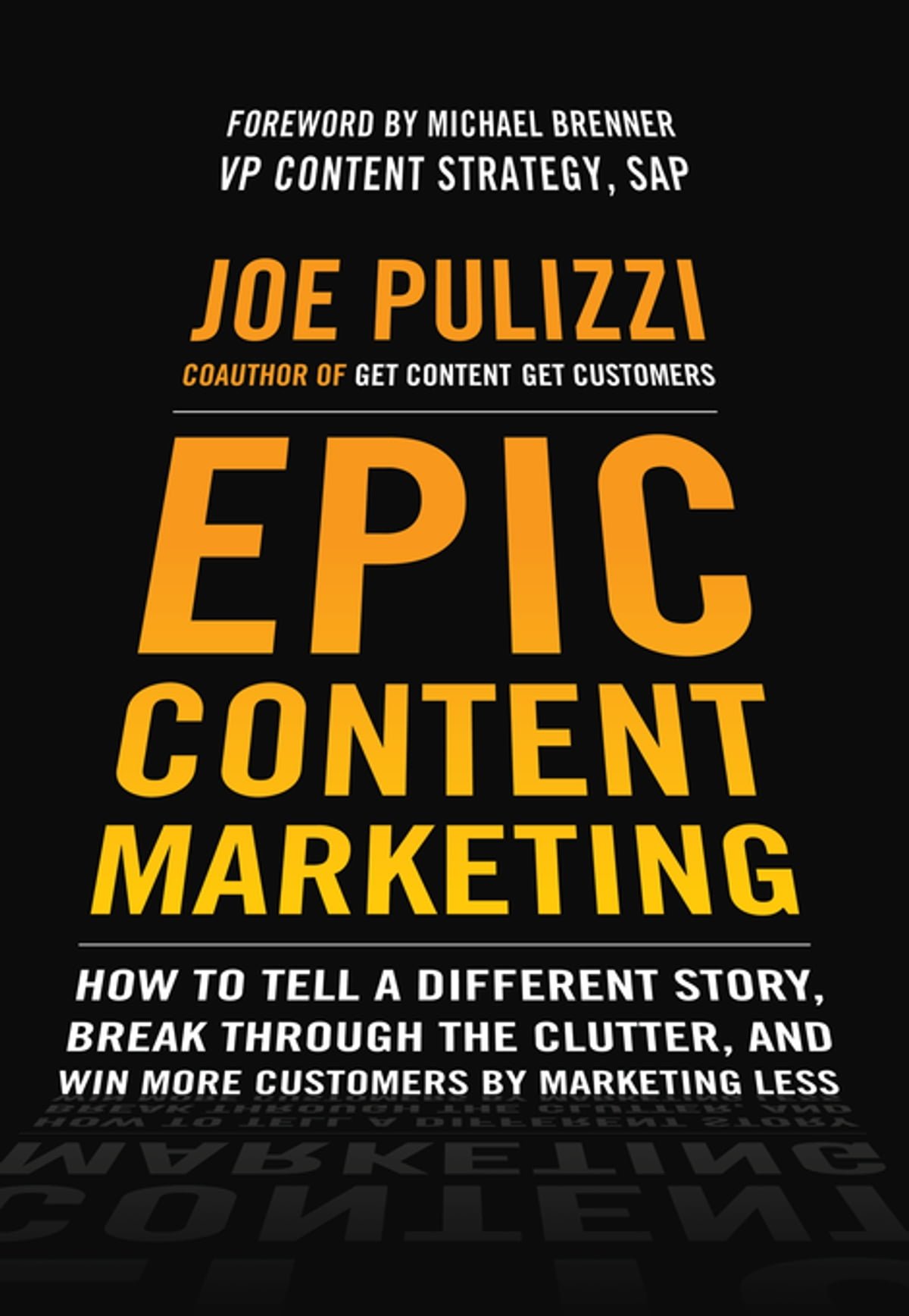 Epic Content Marketing – Joe Pulizzi