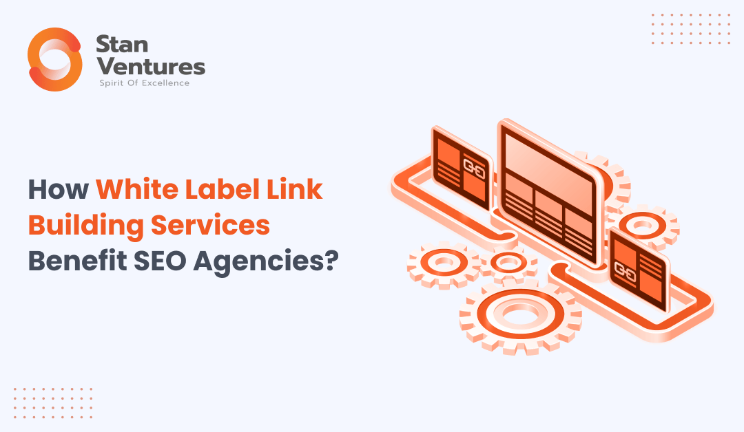 how white label link building services benefit seo agencies